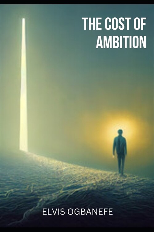 The cost of Ambition (Paperback)