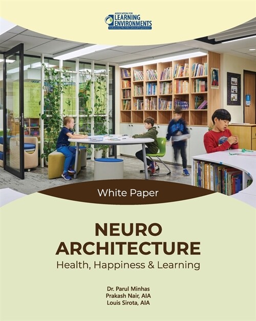 Neuroarchitecture: Health, Happiness & Learning (Paperback)