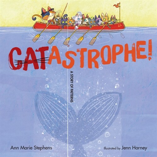 Catastrophe!: A Story of Patterns (Hardcover)