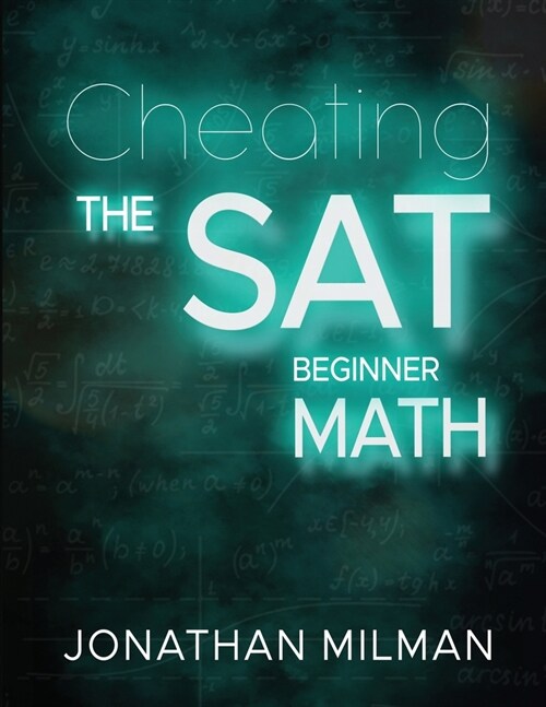 Cheat the SAT: Math Beginner (Paperback)