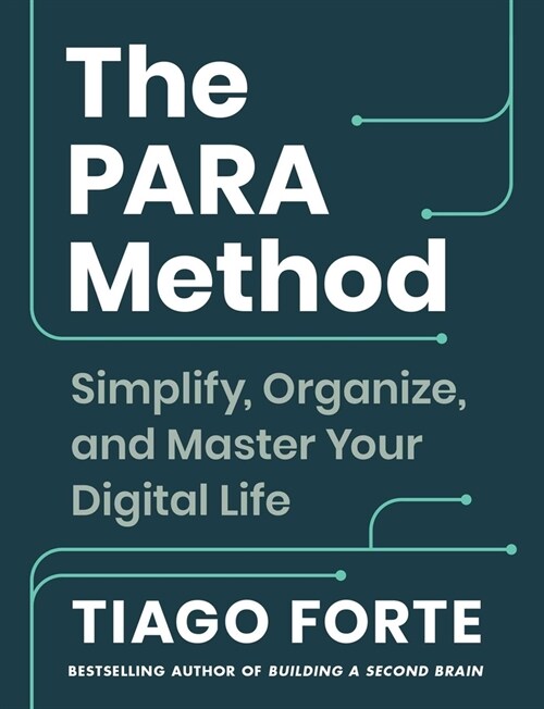 The Para Method: Simplify, Organize, and Master Your Digital Life (Hardcover)