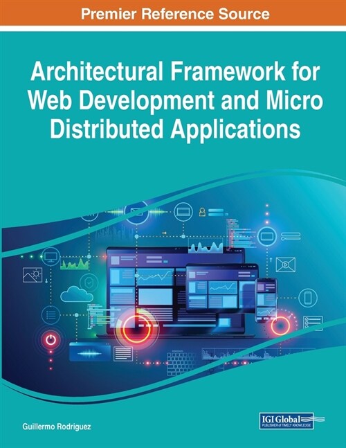 Architectural Framework for Web Development and Micro Distributed Applications (Paperback)