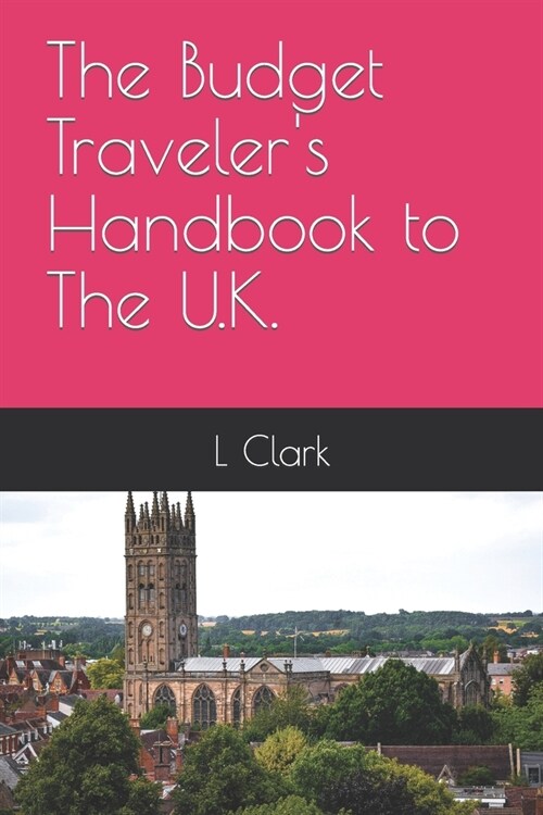 The Budget Travelers Handbook to The U.K. (Paperback)