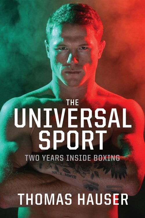 The Universal Sport: Two Years Inside Boxing (Paperback)
