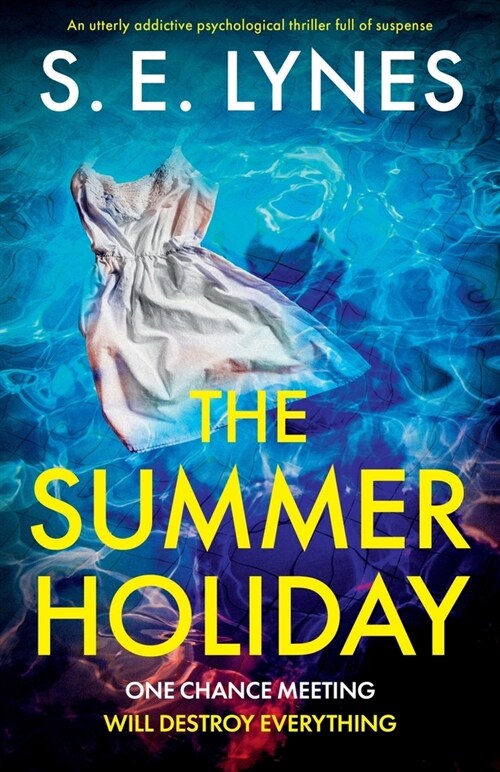 The Summer Holiday: An utterly addictive psychological thriller full of suspense (Paperback)