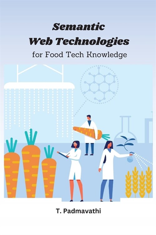Semantic Web Technologies for Food Tech Knowledge (Paperback)