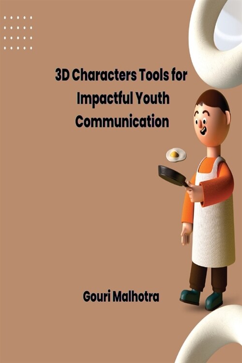 3D Characters: Tools for Impactful Youth Communication (Paperback)