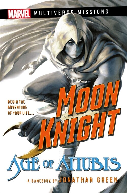 Moon Knight: Age of Anubis : A Marvel: Multiverse Missions Adventure Gamebook (Paperback, Paperback Original)