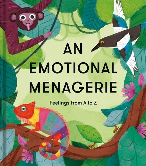 An Emotional Menagerie : Feelings from A-Z (Paperback)