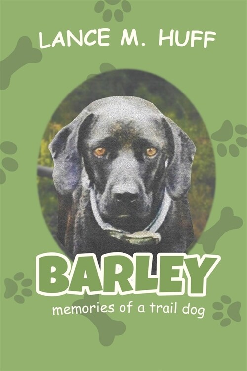 Barley: Memories of a Trail Dog (Paperback)