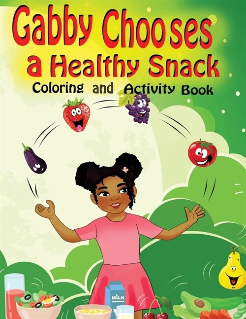 Gabby Chooses a Healthy Snack Coloring and Activity Book (Paperback)