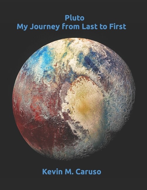 Pluto: My Journey from Last to First (Paperback)