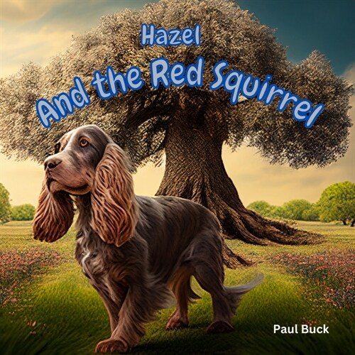 Hazel and The Red Squirrel (Paperback)