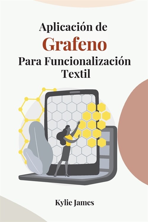 Aplicaci? de grafeno para funcionalizaci? textil (Paperback)