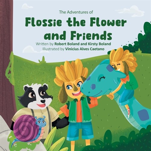 The Adventures of Flossie the Flower and Friends (Paperback)