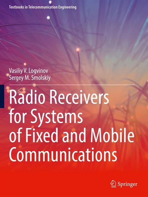 Radio Receivers for Systems of Fixed and Mobile Communications (Paperback, 2022)