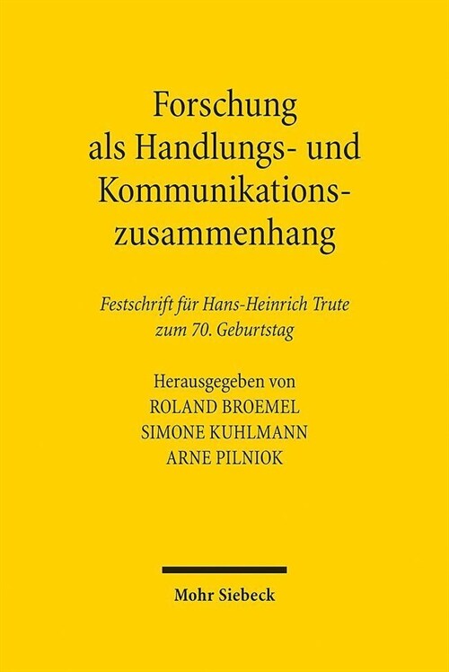 Forschung ALS Handlungs- Und Kommunikationszusammenhang: Beitrage Zur Verarbeitung Gesellschaftlichen Wandels Im Recht. Festschrift Fur Hans-Heinrich (Hardcover)