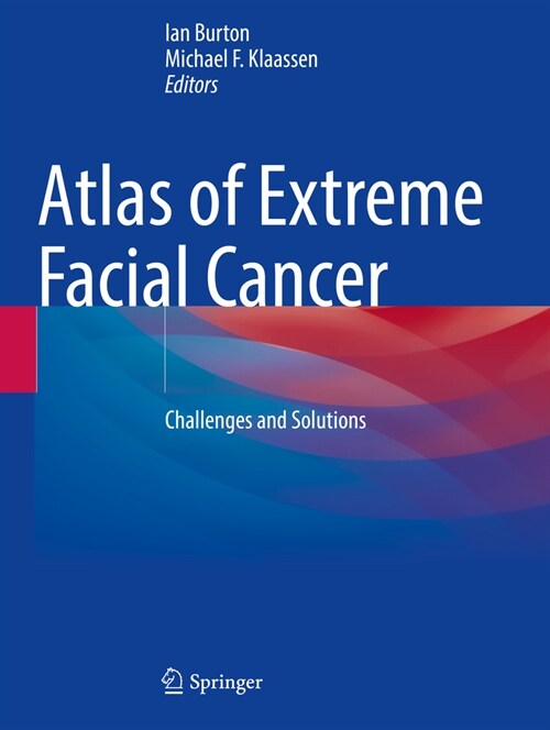 Atlas of Extreme Facial Cancer: Challenges and Solutions (Paperback, 2022)