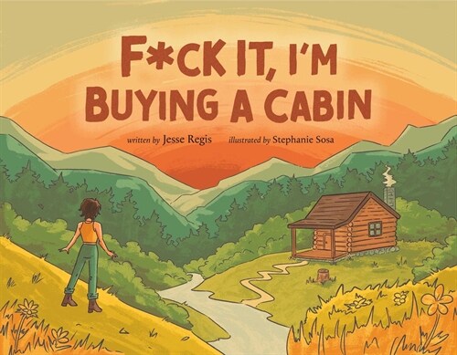 F*ck It, Im Buying a Cabin (Paperback)