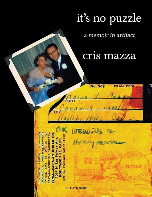 Its No Puzzle: a memoir in artifact (Paperback)