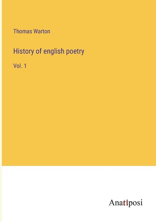 History of english poetry: Vol. 1 (Paperback)