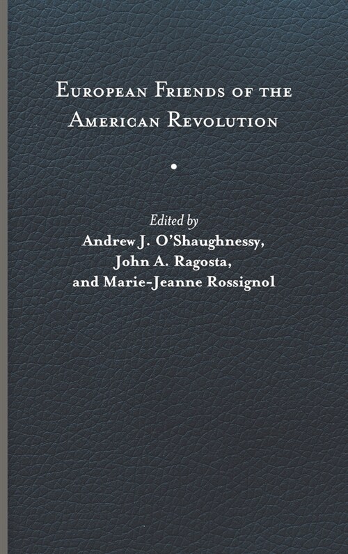 European Friends of the American Revolution (Hardcover)