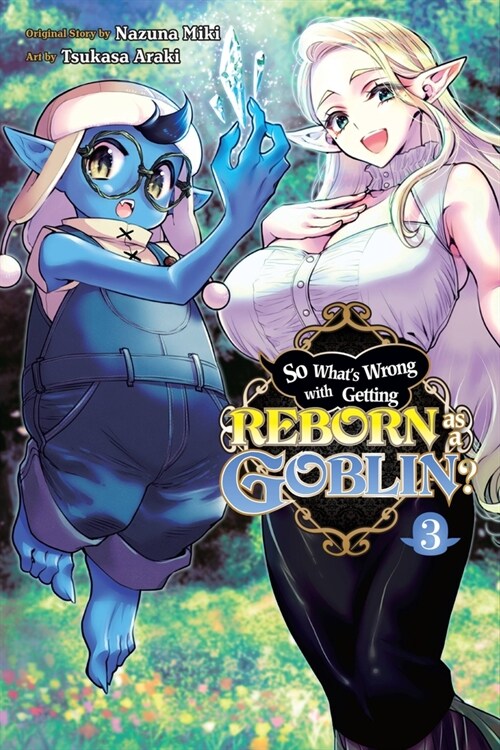 So Whats Wrong with Getting Reborn as a Goblin?, Vol. 3 (Paperback)