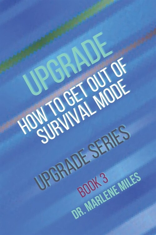 Upgrade: How to Get Out of Survival Mode (Paperback)