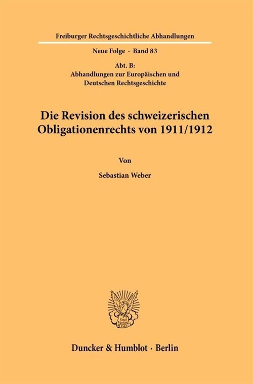 Die Revision Des Schweizerischen Obligationenrechts Von 1911/1912 (Paperback)