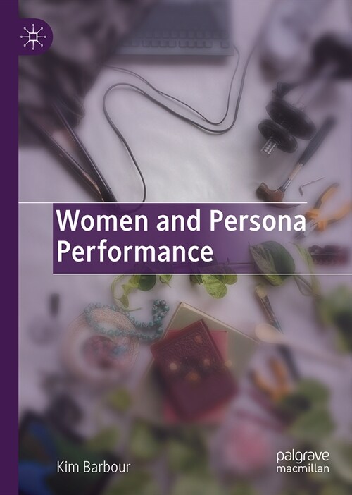 Women and Persona Performance (Hardcover, 2023)