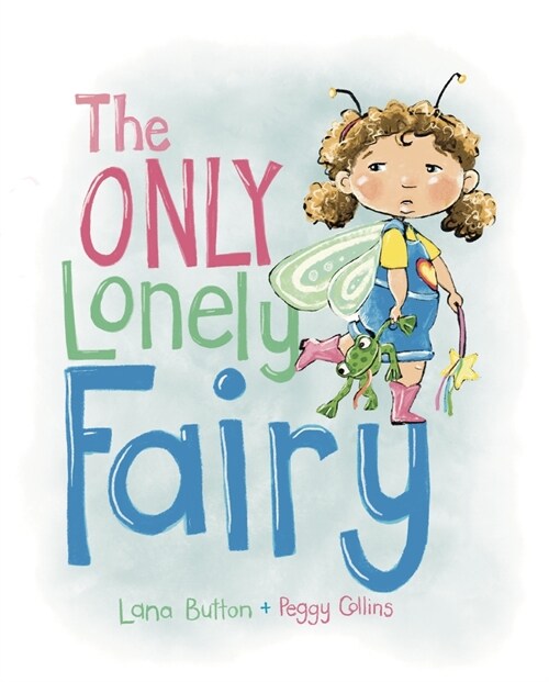 The Only Lonely Fairy (Hardcover)