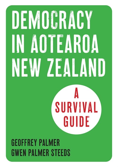 Democracy in New Zealand: A Survival Guide (Paperback)