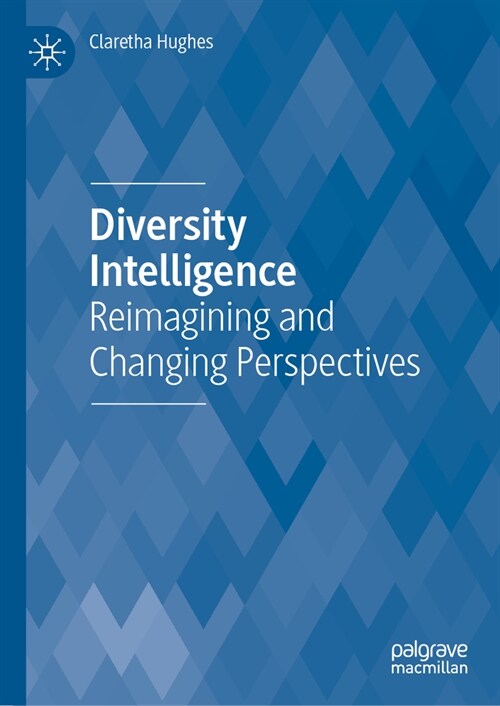 Diversity Intelligence: Reimagining and Changing Perspectives (Hardcover, 2, 2023)
