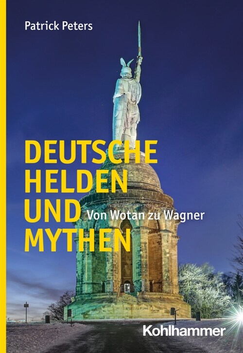 Deutsche Helden Und Mythen: Von Wotan Zu Wagner (Paperback)