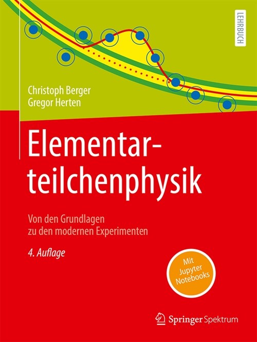 Elementarteilchenphysik: Von Den Grundlagen Zu Den Modernen Experimenten (Paperback, 4, 4. Aufl. 2024)