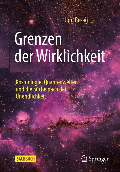 Grenzen Der Wirklichkeit: Kosmologie, Quantenwelten Und Die Suche Nach Der Unendlichkeit (Paperback, 1. Aufl. 2023)