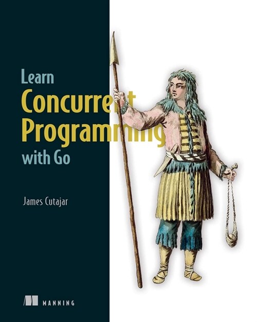 Learn Concurrent Programming with Go (Paperback)