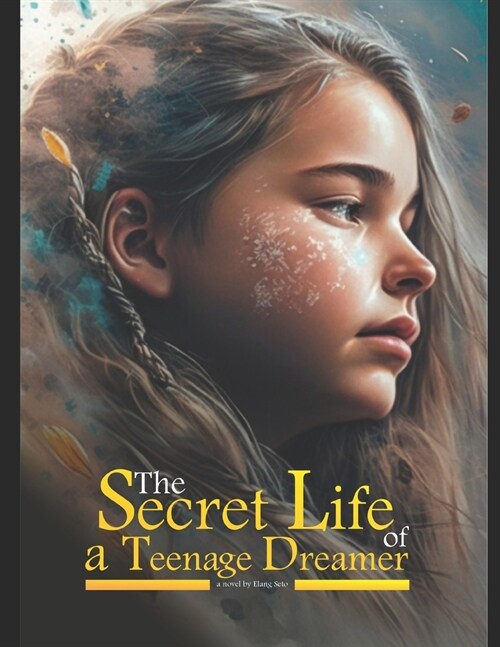The Secret Life Of A Teenage Dreamer (Paperback)