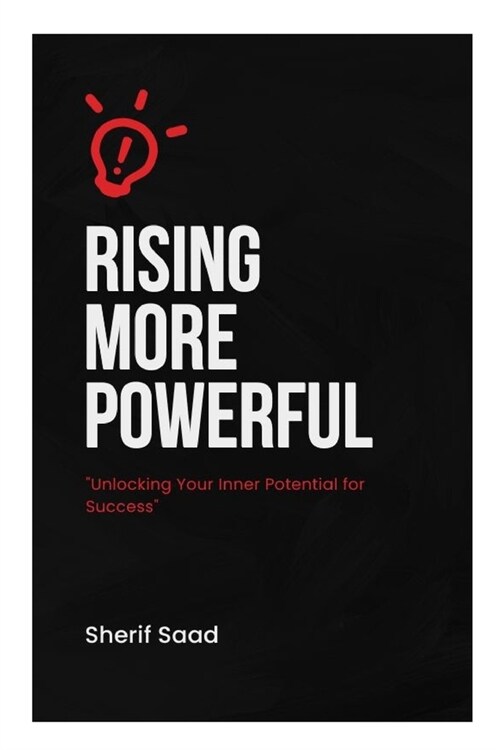 Rising More Powerful: Unlocking Your Inner Potential for Success (Paperback)