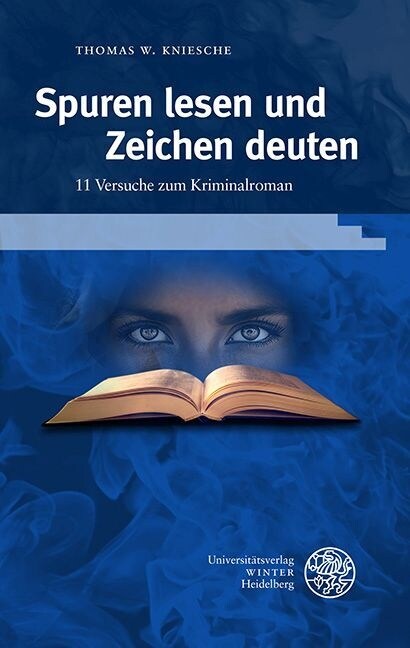 Spuren Lesen Und Zeichen Deuten: 11 Versuche Zum Kriminalroman (Hardcover)