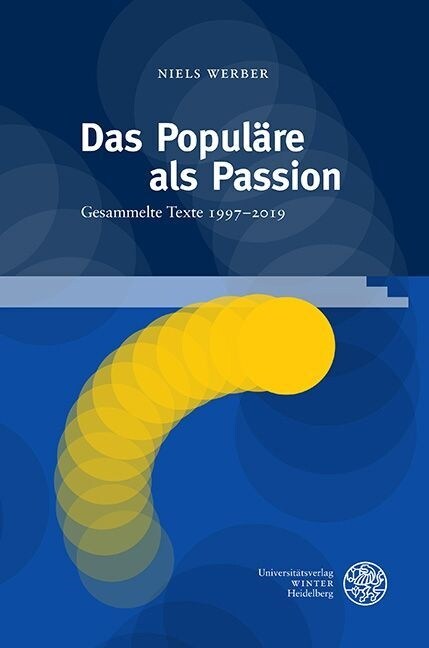 Das Populare ALS Passion: Gesammelte Texte 1997-2019 (Hardcover)