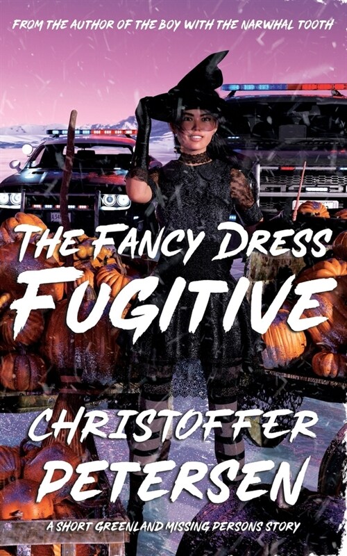 The Fancy Dress Fugitive: A Greenland Missing Persons short story (Paperback)