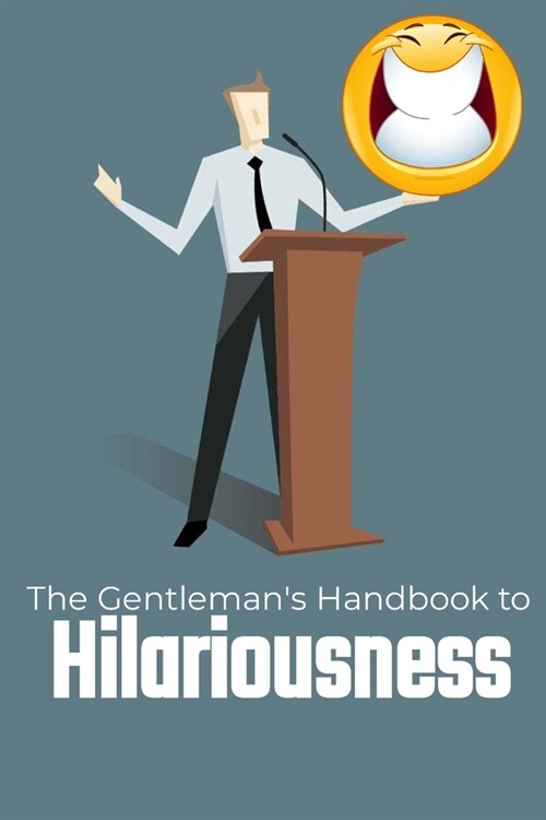 The Gentlemans Handbook to Hilariousness (Paperback)