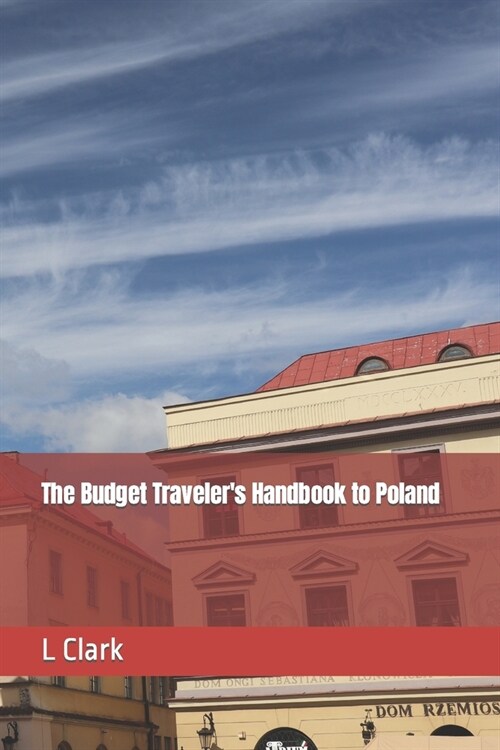 The Budget Travelers Handbook to Poland (Paperback)