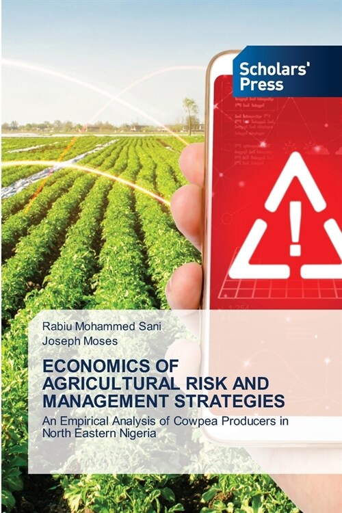 Economics of Agricultural Risk and Management Strategies (Paperback)