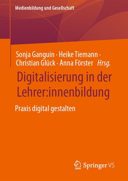 Digitalisierung in Der Lehrer: Innenbildung: Praxis Digital Gestalten (Paperback, 1. Aufl. 2023)