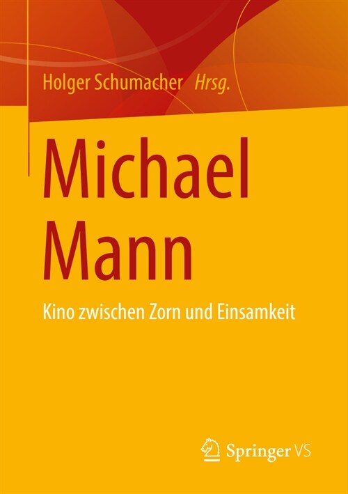 Michael Mann: Kino Zwischen Zorn Und Einsamkeit (Paperback, 1. Aufl. 2023)