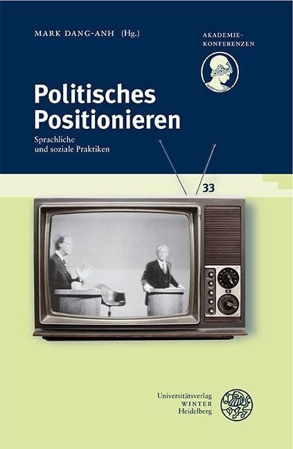 Politisches Positionieren: Sprachliche Und Soziale Praktiken (Paperback)