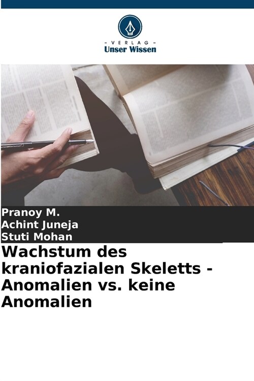 Wachstum des kraniofazialen Skeletts - Anomalien vs. keine Anomalien (Paperback)