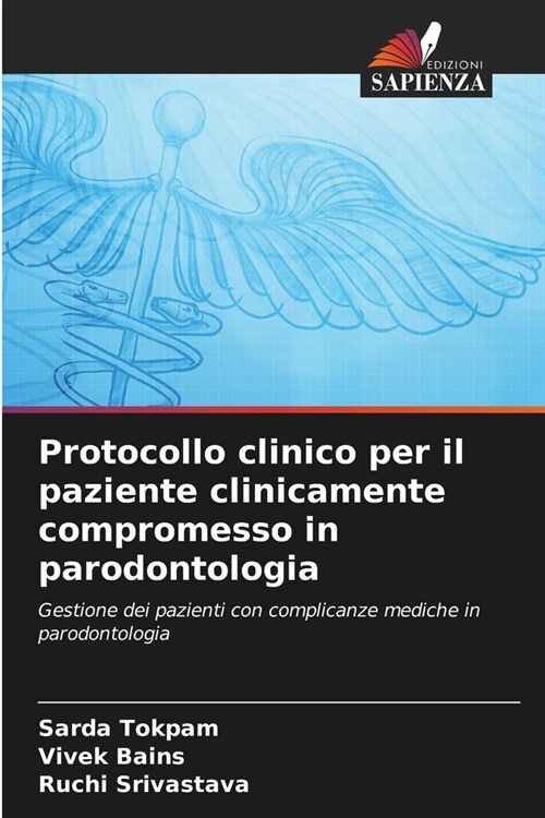 Protocollo clinico per il paziente clinicamente compromesso in parodontologia (Paperback)